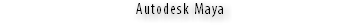 Autodesk Maya