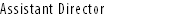 Assistant Director